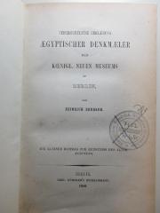 10 H 301 : Uebersichtliche Erklärung Aegyptischer Denkmäler des koenigl. neuen Museums zu Berlin : ein kleiner Beitrag zur Kenntniss des alten Aegyptens (1850)