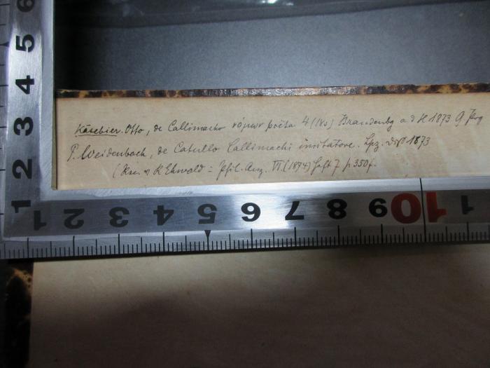 
10 K 25-2 : Fragmenta a Bentleio collecta et explicata, ab aliis aucta : accedunt commentationes et indices tres, (1873);- (Rohden, Herm. von), Von Hand: Annotation; 'Käsebier[?], Otto, de Callimacho [...]'. 
