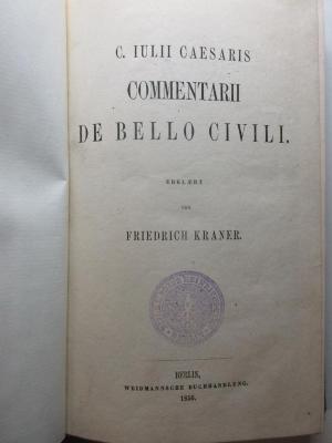 
10 K 305 : C. Iulii Caesaris Commentarii de bello civili (1856)