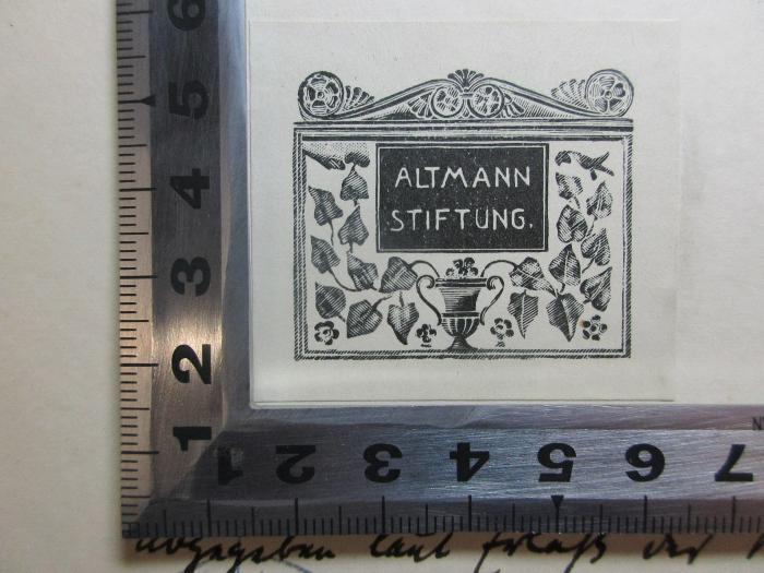 10 K 261 : Analecta Euripidea : inest supplicum fabula ad codicem archetypum recognita (1875);- (Altmann Stiftung), Etikett: Name, Abbildung; 'Altmann
Stiftung.'. 