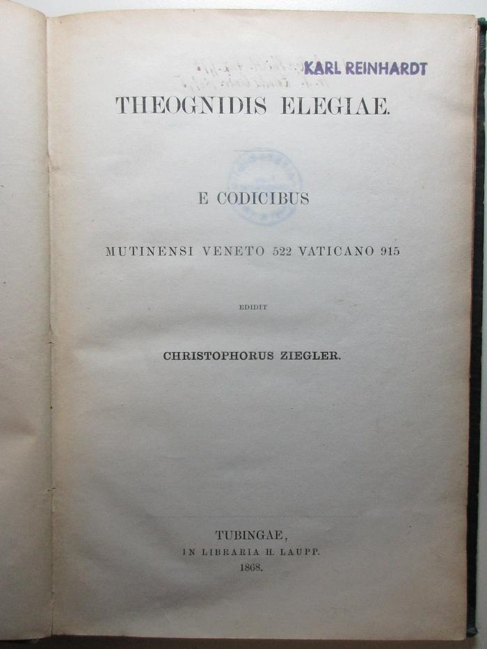 
10 K 272 : Theognidis Elegiae : e Codicibus : Mutinensi veneto 522 Vaticano 915 (1868)