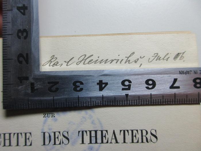 - (Heinrichs, Karl), Von Hand: Autogramm, Datum; 'Karl Heinrichs, Juli 0[?]6'. ;
10 K 33 : Prolegomena zur Geschichte des Theaters im Alterthum : Untersuchungen über die Entwickelung des Dramas, der Bühne, des Theaters (1896)