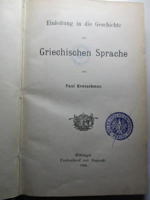 
10 K 279 : Einleitung in die Geschichte der griechischen Sprache (1896)