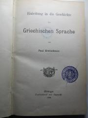 
10 K 279 : Einleitung in die Geschichte der griechischen Sprache (1896)