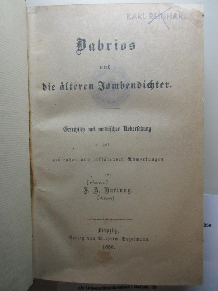 
10 K 176 : Babrios und die älteren Jambendichter : Griechisch mit metrischer Übersetzung und prüfenden und erklärenden Anmerkungen (1858)