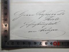 - (Thiele, Prof. Dr.), Von Hand: Widmung, Name; 'Herrn Professor Dr.
Thiele
hochachtungsvoll
vom Verleger'. 