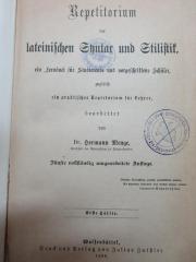 10 K 180&lt;5&gt;-1/2 : Repetitorium der lateinischen Syntax und Stilistik, ein Lernbuch für Studierende und vorgeschrittene Schüler, zugleich ein praktisches Repertorium für Lehrer (1885)