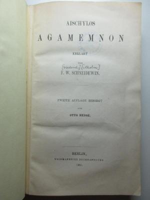 10 K 477&lt;2&gt; : Aischylos Agamemnon (1883)
