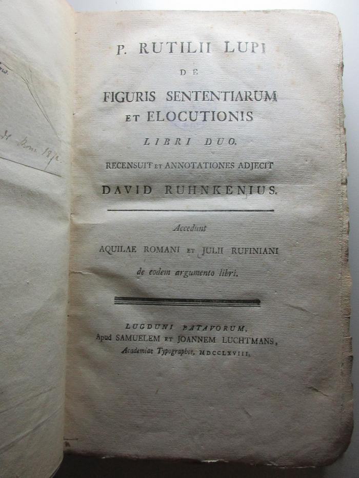 
10 K 96 : De figuris sententiarum et elocutionis libri duo : accedunt Aquilae Romani et Iulii Rufiniani de eodem argumento libri (1768)
