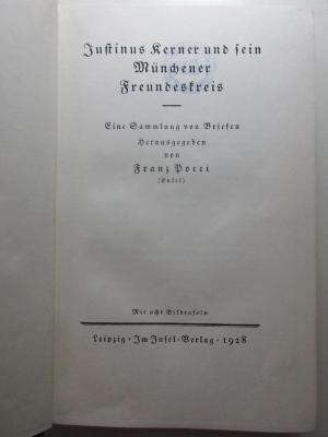 10 L 356 : Justinus Kerner und sein Münchener Freundeskreis : eine Sammlung von Briefen (1928)