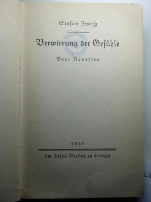 
10 L 251&lt;76&gt;-3 : Verwirrung der Gefühle : drei Novellen (1929)