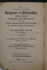26A.000005 : Die israelitische Religions- und Sittenlehre, vollständig bearbeitet in Fragen und Antworten ... Zweyte Abtheilung = ֭תורת דת משה וישראל

 (1827)