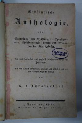 26A.000022 : Rabbinnische Anthologie oder Sammlung von Erzählungen, Sprichwörter, Weisheitsregeln, Lehren und Meinungen der alten Hebräer. (1834)