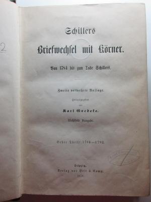 
1 L 93&lt;2b&gt;-1/2 : Schillers Briefwechsel mit Körner : von 1784 bis zum Tode Schillers : 1784 - 1792 (1878)