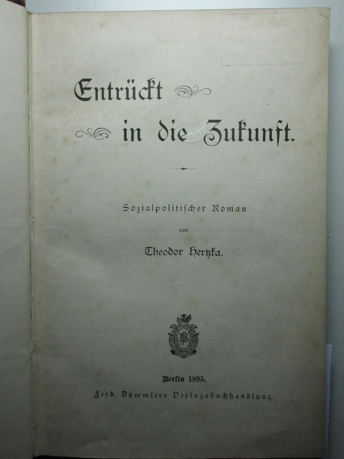 
1 L 135 : Entrückt in die Zukunft : Sozialpolitischer Roman (1895)