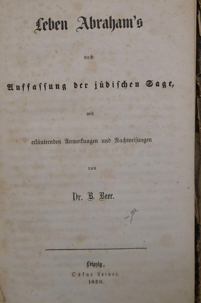 26A.000029 : Leben Abrahams nach Auffassung der jüdischen Sage : mit erläuternden Anmerkungen und Nachweisungen  (1859)