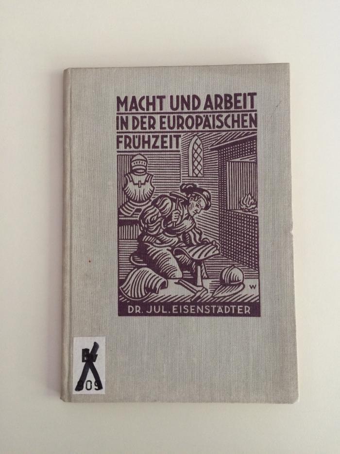 Ev 909 (ausgeschieden) : Macht und Arbeit in der Europäischen Frühzeit (1929 (Copyright))