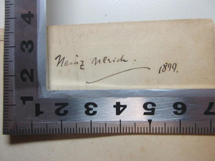 -, Von Hand: Autogramm, Datum; 'Heinz Ulrich. 1899.';1 L 205-1 : Gesammelte Romane und Novellen (1889)