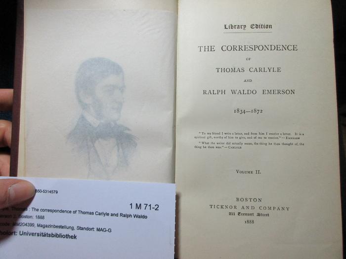 
1 M 71-2 : The correspondence of Thomas Carlyle and Ralph Waldo Emerson : 1834 - 1872 (1888)