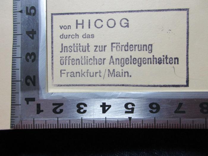 
1 M 82<a> : Chambers's etymological dictionary (1942)</a>;-, Stempel: Name, Ortsangabe; 'von HICOG
durch das
Institut zur Förderung
öffentlicher Angelegenheiten
Frankfurt/Main.'