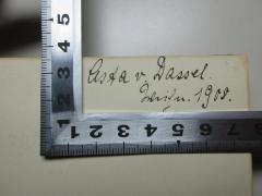 - (Dassel, Esta von), Von Hand: Autogramm, Ortsangabe, Datum; 'Esta v. Dassel.
Berlin[?].1908.'. 