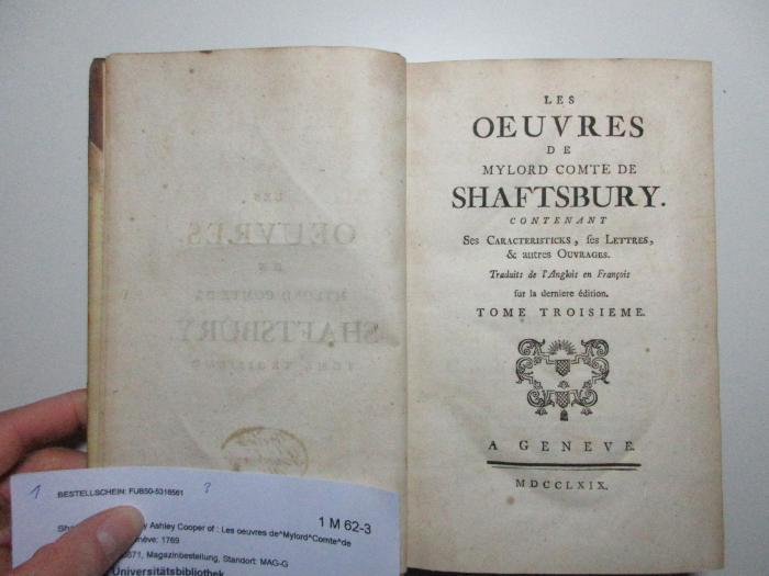 1 M 62-3 : Les oeuvres de Mylord Comte des Shaftsbury : contenant ses caracteristicks, ses lettres et autres ouvrages (1769)