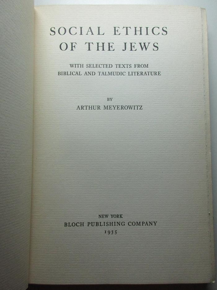 1 P 14 : Social ethics of the jews : with selected texts from biblical and talmudic literature (1935)
