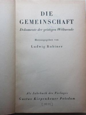 
2 A 115<a> : Die Gemeinschaft : Dokumente der geistigen Weltwende (1920)</a>