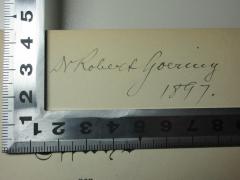 - (Goering, Robert), Von Hand: Autogramm, Datum; 'Dr. Robert Goering
1891.'. 