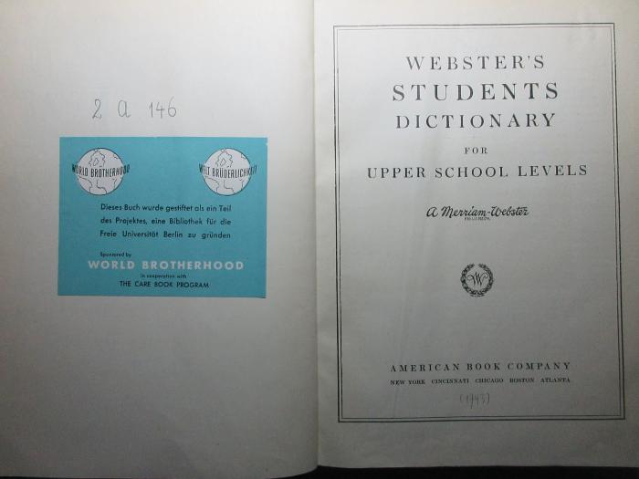 
2 A 146 : Webster's students dictionary for upper school levels (1943)