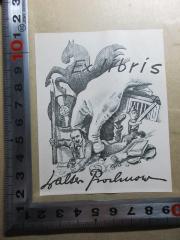 - (Prochnow, Walter), Etikett: Exlibris, Name, Abbildung; 'Ex Libris
Die 
gute
Musik-
Konserve
Walter Prochnow'. 