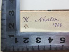 - (Nessler, Karl), Von Hand: Autogramm, Datum; 'K. Nessler
1906.'. 