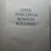 10 N 200 : Liber amicorum Romain Rolland : Romain Rolland sexagenario ex innumerabilibus amicis paucissimi grates agunt (1926)