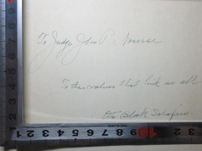 - (Block Schapiro, Etta), Von Hand: Name, Motto, Autogramm, Widmung; 'To Judge John P. Nourse
To the values that link us all
Etta Block Schapiro.'. ;1 P 55-1 : One - Act Plays from the Yiddish. 1 (1923)