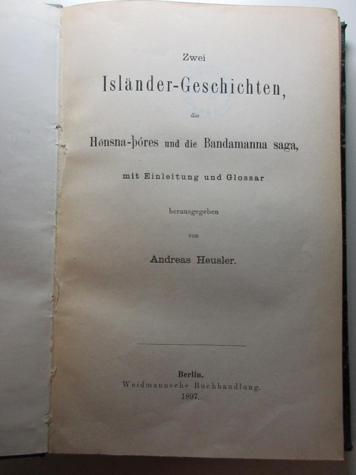 
10 Q 3<a> : Zwei Isländergeschichten, die Honsna-bores und die Bandamanna saga (1897)</a>