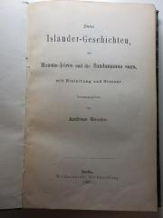 
10 Q 3<a> : Zwei Isländergeschichten, die Honsna-bores und die Bandamanna saga (1897)</a>