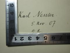 - (Nessler, Karl), Von Hand: Autogramm, Initiale, Datum; 'Karl Nessler
5. Nov. 07
B.R.'. 