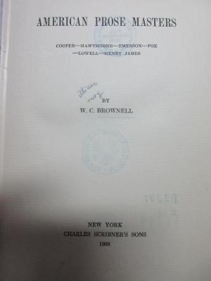 
10 M 256 : American Prose Masters : Cooper, Hawthorne, Emerson, Poe, Lowell, Henry James (1909)