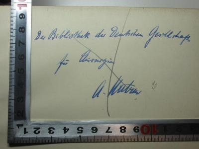 - (Bibliothek der Deutschen Gesellschaft für Chirurgie), Von Hand: Autogramm, Name, Widmung; 'Der Bibliothek der Deutschen Gesellschaft
für Chirurgie
A.[?]'. ;
10 R 31&lt;4&gt;-1 : Chirurgie des Kopfes (1913)