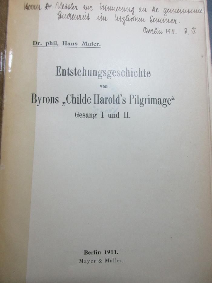 
10 M 278 : Entstehungsgeschichte von Byrons "Childe Harold's pilgrimage", Gesang 1 und 2 (1911)