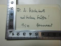 - (Bernhard, Paul ), Von Hand: Autogramm, Name, Datum, Widmung; 'Frl. Dr. [?]
mit besten Grüßen!
18 VIII 43[?] Bernhard[?]'. 