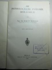 
10 R 234 : Die pathologische Anatomie der Familie (1940)