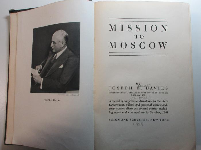 2 C 157&lt;5&gt; : Mission to Moscow : a record of confidential dispatches to the State Department, official and personal correspondence, current diary and journal entries, including notes and comment up to October, 1914 (1941)