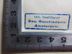 - (International Institute of Social History, NL), Stempel: Name, Ortsangabe; 'Int. Instituut Soc. Geschiedenis Amsterdam'. 