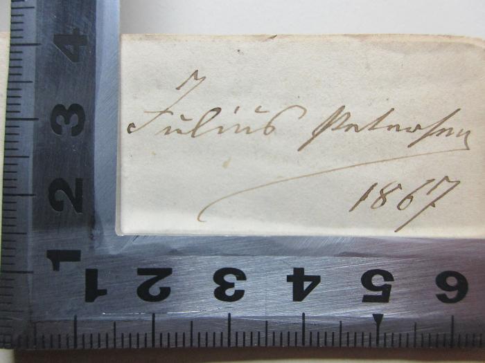 - (Petersen, Julius), Von Hand: Autogramm, Datum; 'Julius Petersen[?]
1867'. ;10 X 230-1 : Histoire de la révolution francaise : depuis 1789 jusqu'en 1814 (1829)