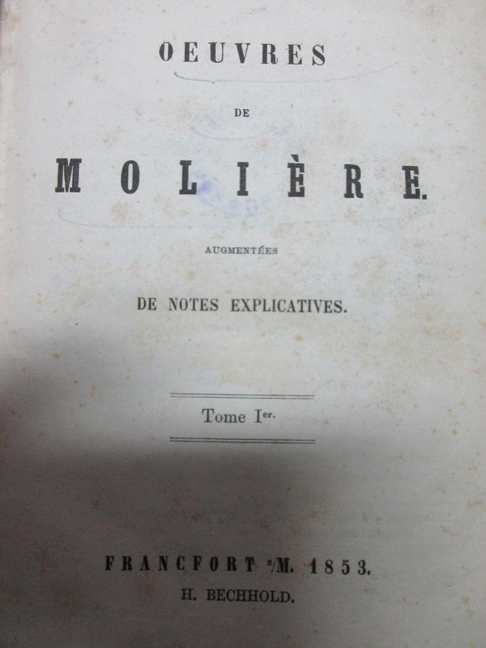 10 X 437-1 : Oeuvres : Augmentées de notes explicatives (1853)