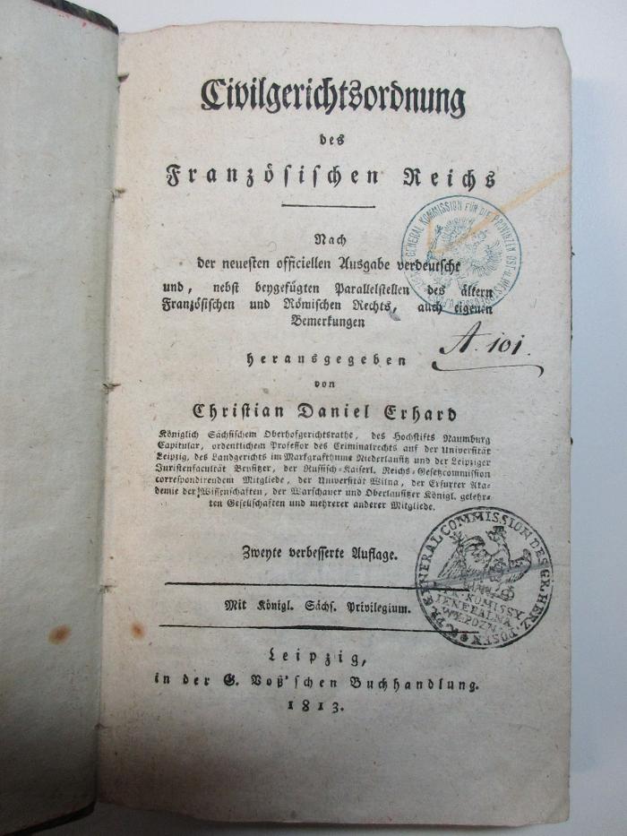 2 C 207&lt;2&gt; : Civilgerichtsordnung des Französischen Reichs : nach der neuen oficiellen Ausgabe verdeutscht und, nebst beigefügten Parallelstellen des älteren Französischen und Römischen Rechts, auch einigen Bemerkungen (1813)