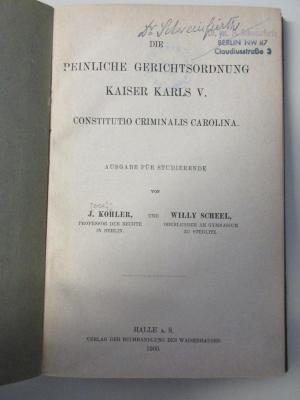 2 C 236 : Die Peinliche Gerichtsordnung Kaiser Karls V. = Constitutio criminalis Carolina (1900)
