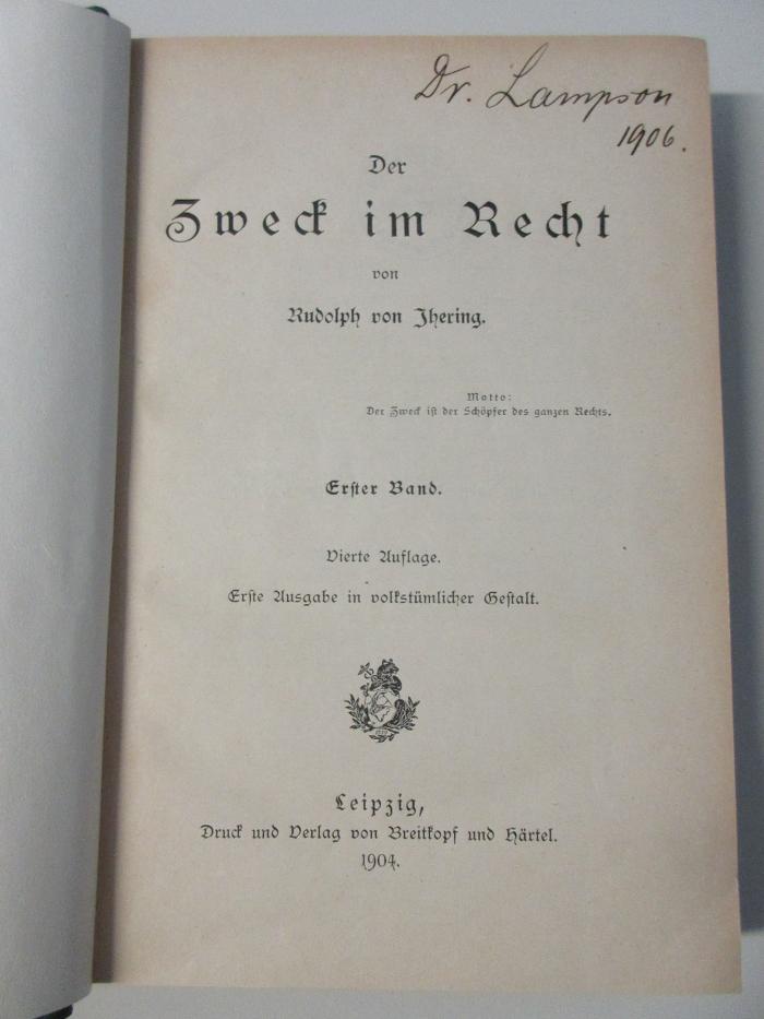 2 C 242&lt;4&gt;-1 : Der Zweck im Recht (1904)