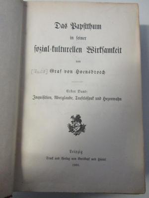 2 B 3-1 : Das Papstthum in seiner sozial-kulturellen Wirksamkeit : Inquisition, Aberglaube, Teufelsspuk und Hexenwahn (1900)